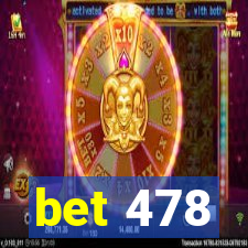 bet 478